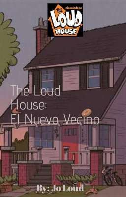 The Loud House: El nuevo vecino