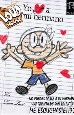 The loud house ( yo amo a mi hermano ) parte 1