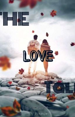 THE LOVE TALE | ✓