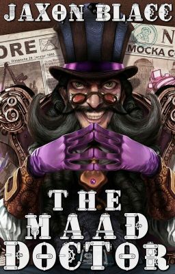 The Maad Doctor [The Maad Series #1]