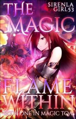 The Magic Flame Within [Book 1 of Magic Toa]