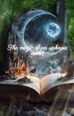 The magic of an unknown world