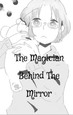 The Magician Behind The Mirror Chibi/Child Canada X Child Reader