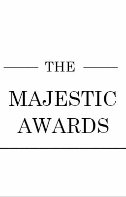 The Majestic Awards (COMPLETED)