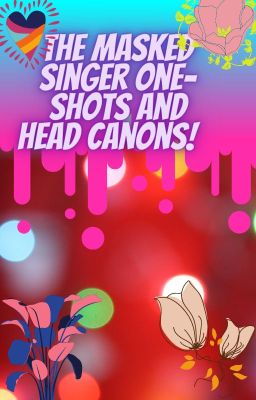 🎭The Masked Singer One-Shots And Head Canons🎶🎤😄