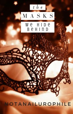 The Masks We Hide Behind