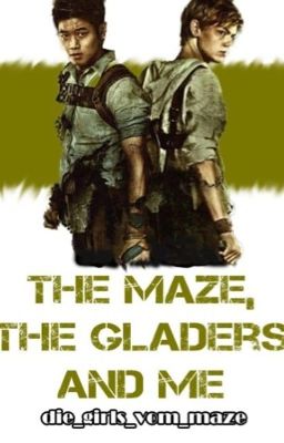 The Maze, The Gladers and Me