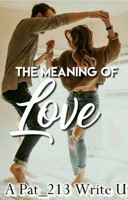 The meaning of love