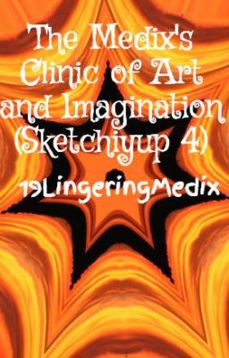 The Medix's Clinic of Art and Imagination (Sketchiyup 4)