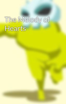 The Melody of Hearts