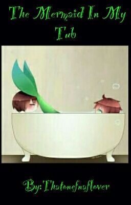 The Mermaid In My Tub (Jeremike) 