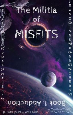 The Militia of Misfits: Abduction