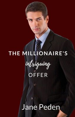 The Millionaire's Intriguing Offer