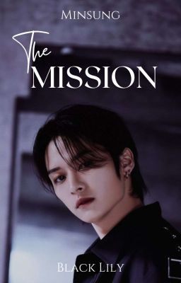 The Mission || Minsung