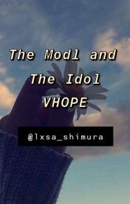 the Model and the Idol. VHope