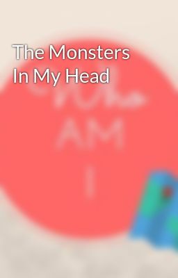 The Monsters In My Head