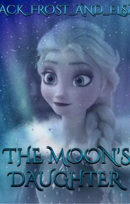 The Moon's Daughter (jelsa)