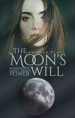 The Moon's Will [On-Going]