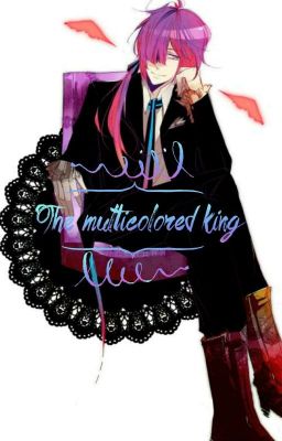 The Multicolored King (OC x Reader) (K fanfiction)