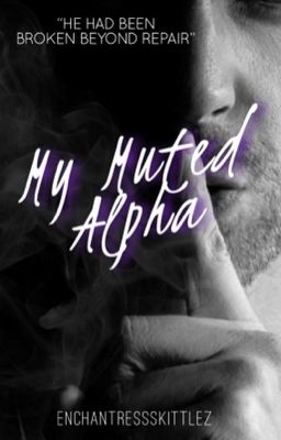 The Muted Alpha - REWRITTEN~ONGOING