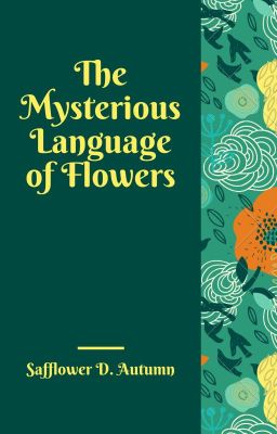 The Mysterious Language of Flowers