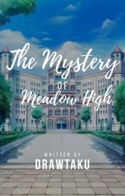 The Mystery of Meadow High