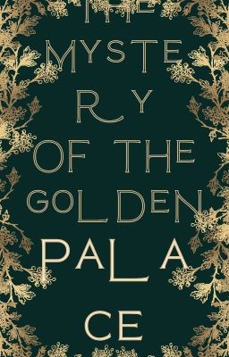 The Mystery of the Golden Palace