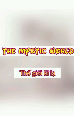 THE MYSTIC WORLD