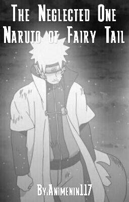 The Neglected One: Naruto of Fairy Tail