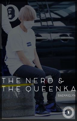 The Nerd and the Queenka » Baekhyun [REWRITING]