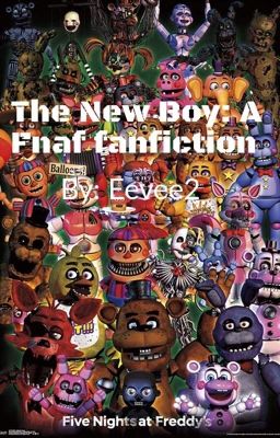 The New Boy: A Fnaf Fanfiction