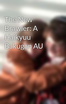 The New Brawler: A Haikyuu Bakugan AU