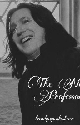 The New Professor (Snape x Reader)