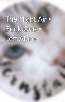 The Night Air • Book One • Left Alone