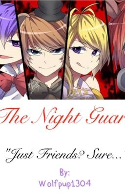 The Night Guard (FNAF x Female! Reader)