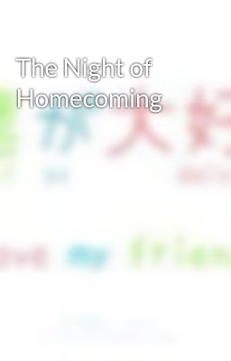 The Night of Homecoming