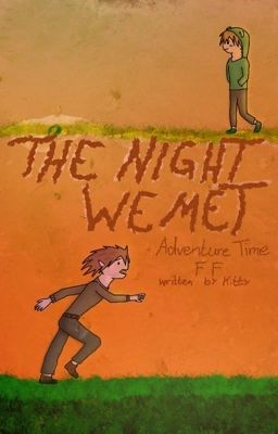 The Night we met | Adventure Time FF