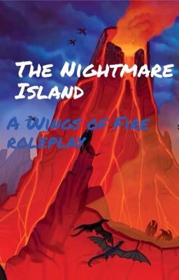 The Nightmare Island - a Wings of fire Roleplay