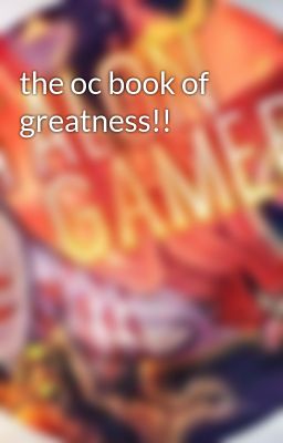 the oc book of greatness!!