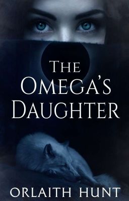 The Omega's Daughter [Publishing Mar 2024]