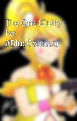 The One (Entry for #BlueContest)