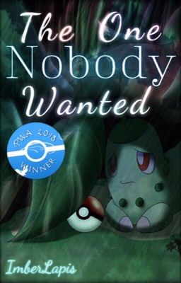 The One Nobody Wanted [Pokémon One-Shot]