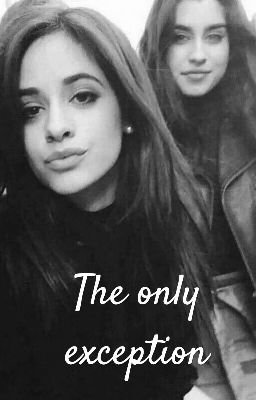 The only exception - Camren ff 