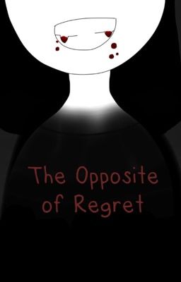 The Opposite of Regret