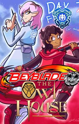 The Owl House: BeyBlade Witch Steel (Megaverse AU)