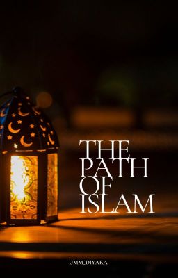 The path of Islam ✨