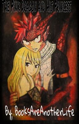 The Pink Dragon and His Princess   (NaLu)