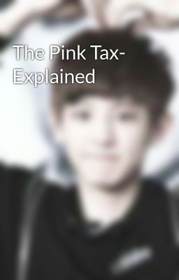 The Pink Tax- Explained