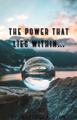 THE POWER THAT LIES WITHIN...