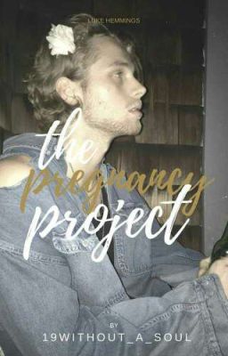 The Pregnancy Project / luke hemmings